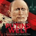 Cover-Bild zum Titel 'Putins Welt' von 'Katja Gloger'