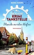 Cover-Bild zum Titel 'Die kleine Krimi-Tankstelle - Manche morden bleifrei' von 'Mina Giers'