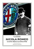 Cover-Bild zum Titel 'Nicola Romeo. L'uomo dietro la mitica Alfa' von 'Ivan Scelsa'