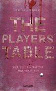 Cover-Bild zum Titel 'The Players' Table - Wer nicht mitspielt, hat verloren' von 'Jessica Goodman'