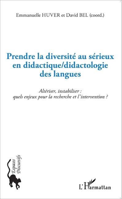 Prendre la diversité au sérieux en didactique/didactologie des langues - Bel, Huver
