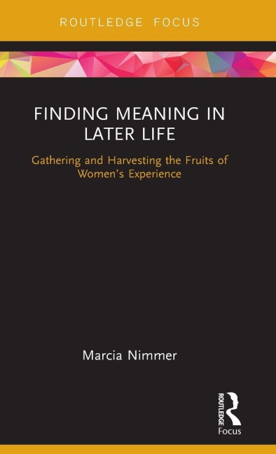 Finding Meaning in Later Life - Marcia Nimmer