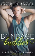 Cover-Bild zum Titel 'Bondage Buddies (Masters of Marquis, #1)' von 'Golden Angel'