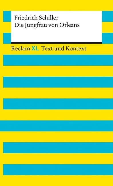 Die Jungfrau von Orleans. Textausgabe mit Kommentar und Materialien - Friedrich Schiller