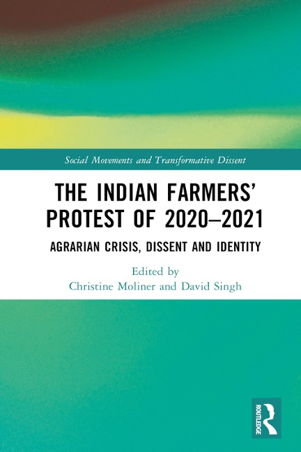The Indian Farmers' Protest of 2020-2021 - 