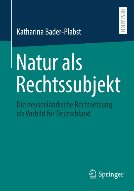Natur als Rechtssubjekt - Katharina Bader-Plabst