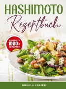 Cover-Bild zum Titel 'Hashimoto Rezeptbuch' von 'Ursula Freier'