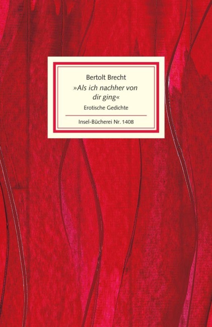 »Als ich nachher von dir ging« - Bertolt Brecht