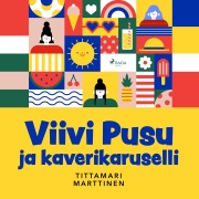 Cover-Bild zum Titel 'Viivi Pusu ja kaverikaruselli' von 'Tittamari Marttinen'