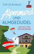 Cover-Bild zum Titel 'Alpenmord und Almgedudel' von 'Tim Eckhaus'