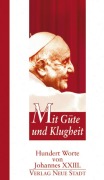 Cover-Bild zum Titel 'Mit Güte und Klugheit' von 'Johannes XXIII.'