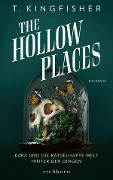 Cover-Bild zum Titel 'The Hollow Places' von 'T. Kingfisher'