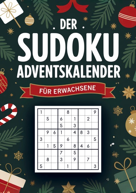 Sudoku Adventskalender für Erwachsene: 144 weihnachtliche Rätsel von leicht bis schwer - Entspannung & Rätselspaß im Advent - Timo Strehl
