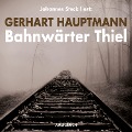 Cover-Bild zum Titel 'Bahnwärter Thiel' von 'Gerhart Hauptmann'