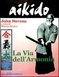 Cover-Bild zum Titel 'Aikido. La via dell'armonia' von 'John Stevens'