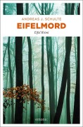 Cover-Bild zum Titel 'Eifelmord' von 'Andreas J. Schulte'