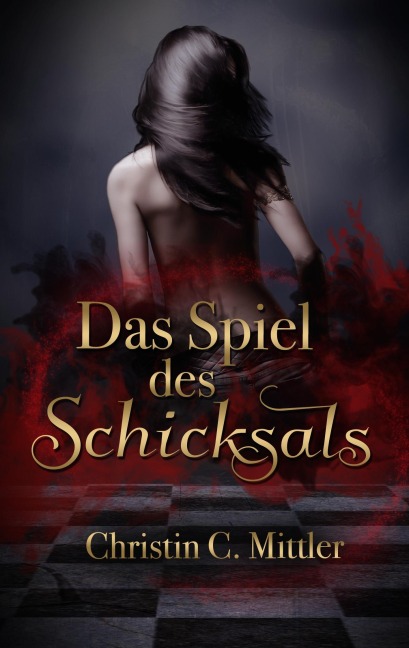 Das Spiel des Schicksals - Christin C. Mittler