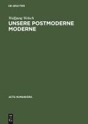 Cover-Bild zum Titel 'Unsere postmoderne Moderne' von 'Wolfgang Welsch'