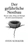 Cover-Bild zum Titel 'Der gefährliche Nestbau' von 'Sven Schauer'