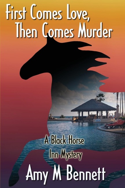 First Comes Love, Then Comes Murder - Amy M Bennett