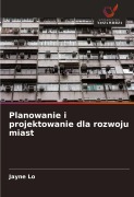 Planowanie i projektowanie dla rozwoju miast - Jayne Lo