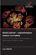 Cover-Bild zum Titel 'André Jolivet - najwa¿niejsze utwory na tr¿bk¿' von 'Luis Abicht'