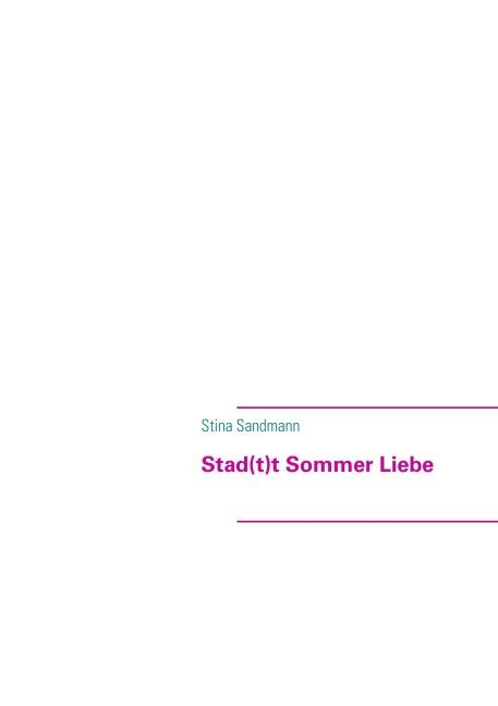 Stad(t)t Sommer Liebe - Stina Sandmann