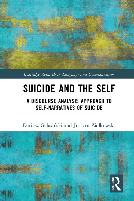 Suicide and the Self - Dariusz Galasinski, Justyna Ziólkowska