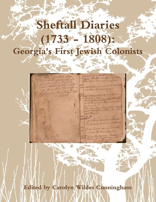 Sheftall Diaries (1733 - 1808) - Carolyn Wildes Cunningham