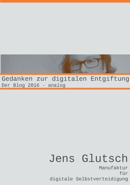Gedanken zur digitalen Entgiftung - Jens Glutsch