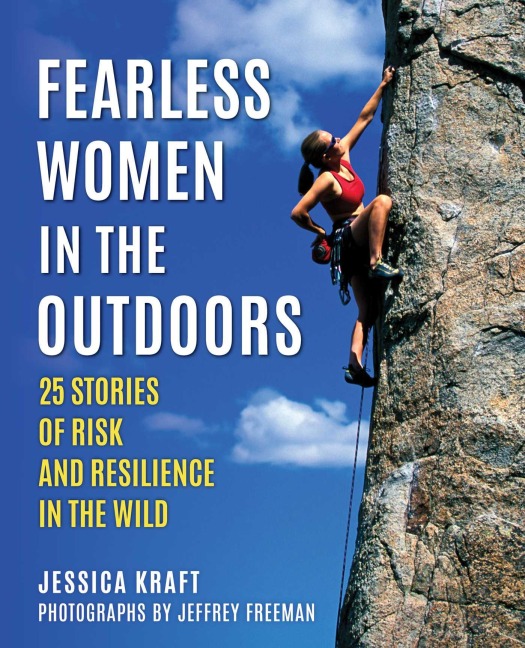 Fearless Women in the Outdoors - Jessica Carew Kraft