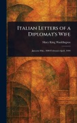 Cover-Bild zum Titel 'Italian Letters of a Diplomat's Wife' von 'Mary King Waddington'