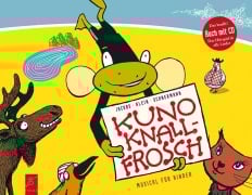 Cover-Bild zum Titel 'Kuno Knallfrosch' von 'Dietmar Jacobs, Andreas Schnermann'