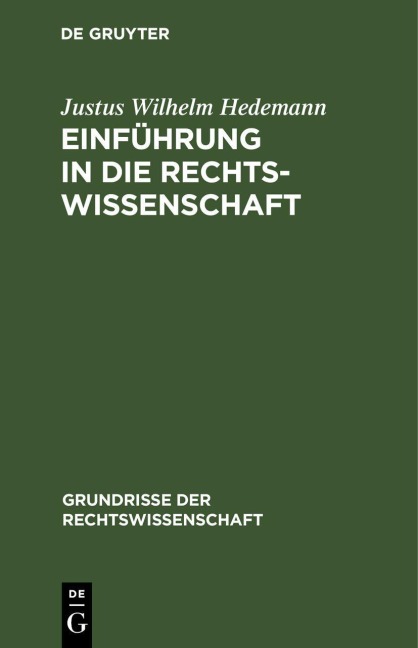 Einführung in die Rechtswissenschaft - Justus Wilhelm Hedemann