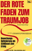 Cover-Bild zum Titel 'Der rote Faden zum Traumjob - Bewerbungs-Optimierung als Schlüssel zum Erfolg' von 'Simone Janson'