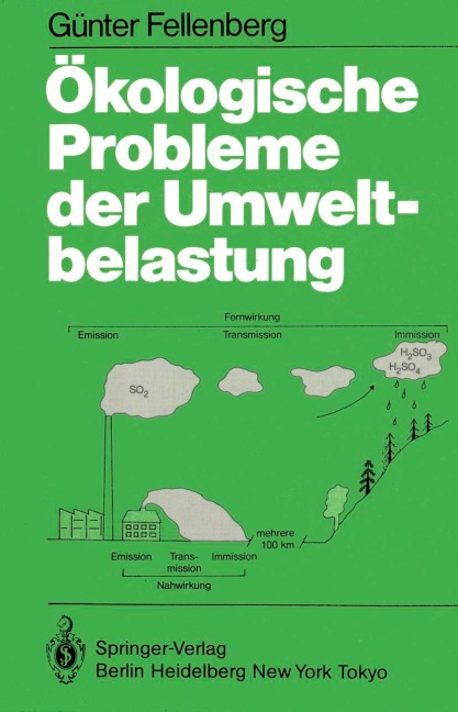 Ökologische Probleme der Umweltbelastung - G. Fellenberg