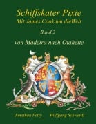 Cover-Bild zum Titel 'Schiffskater Pixie mit James Cook um die Welt' von 'Wolfgang Schwerdt, Jonathan Petry'