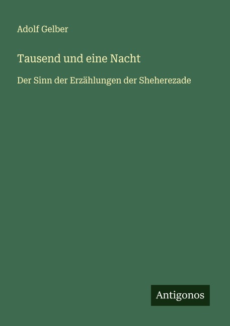Tausend und eine Nacht - Adolf Gelber