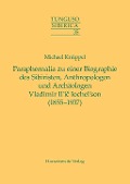 Cover-Bild zum Titel 'Paraphernalia zu einer Biographie des Sibiristen, Anthropologen und Archäologen Vladimir Il'ic Iochel'son (1855-1937)' von 'Michael Knüppel'