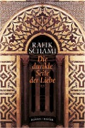 Cover-Bild zum Titel 'Die dunkle Seite der Liebe' von 'Rafik Schami'