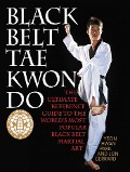 Cover-Bild zum Titel 'Black Belt Tae Kwon Do' von 'Yeon Hwan Park, Jon Gerrard'