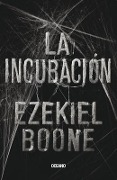 Cover-Bild zum Titel 'La Incubación' von 'Ezekiel Boone'