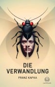 Franz Kafka: Die Verwandlung - Franz Kafka