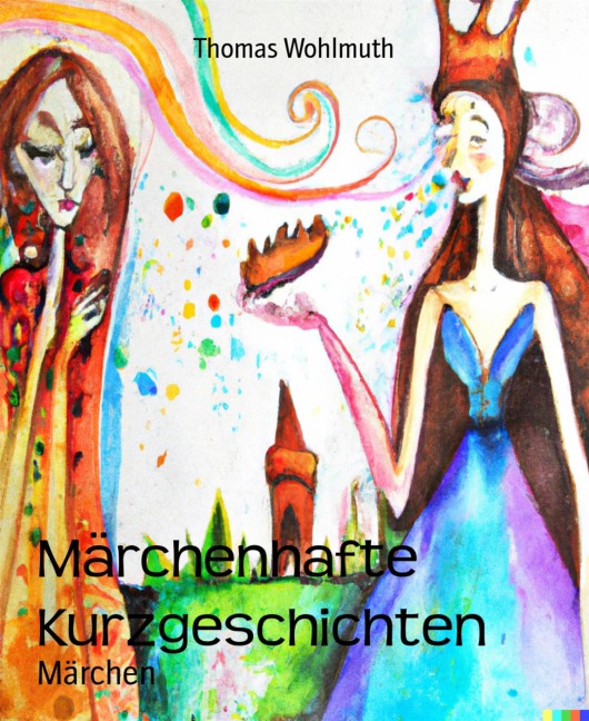 Märchenhafte Kurzgeschichten - Tom Ashford