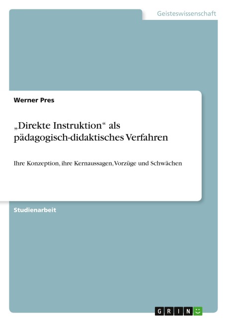 "Direkte Instruktion" als pädagogisch-didaktisches Verfahren - Werner Pres