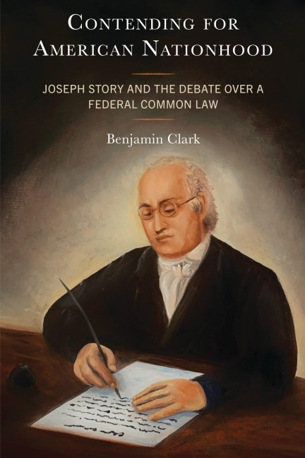 Contending for American Nationhood - Benjamin Clark