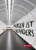 Cover-Bild zum Titel 'Morgen ist woanders' von 'Elisabeth Etz'