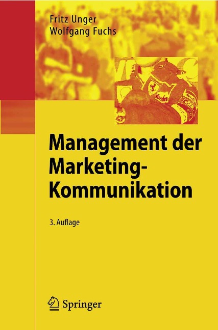 Management der Marketing-Kommunikation - Fritz Unger, Wolfgang Fuchs