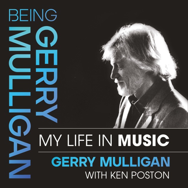 Being Gerry Mulligan - Gerry Mulligan