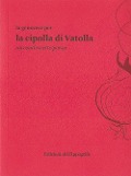 La genovese per la cipolla di Vatolla. Racconti/ricette/poesie - Franco Russo, Gianni Ferramosca